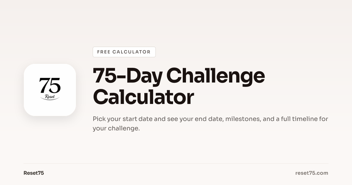75-Day Challenge Calculator — Plan Your Start Date